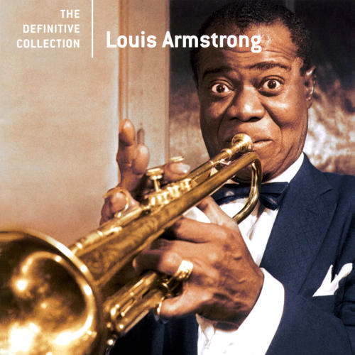 Louis Armstrong said . . .